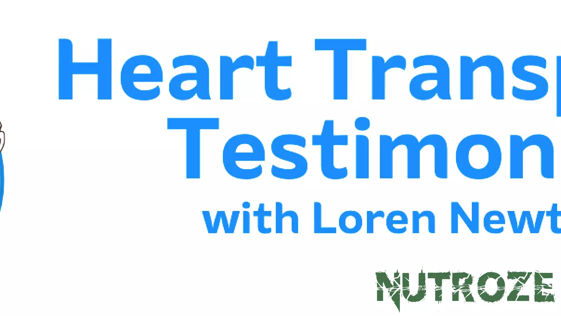 Loren Newton's Inspiring Journey Through Heart Transplant